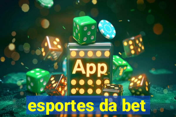 esportes da bet