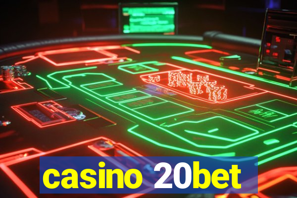 casino 20bet