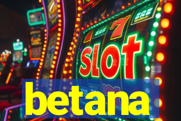 betana