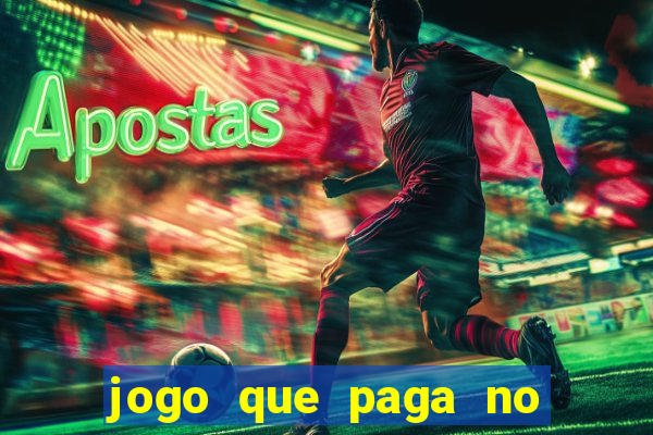 jogo que paga no pix de verdade