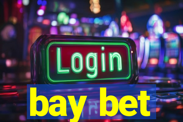 bay bet