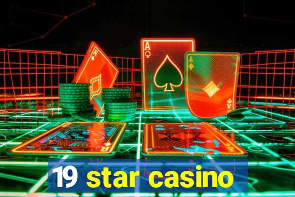 19 star casino