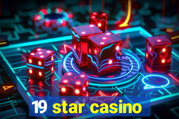 19 star casino