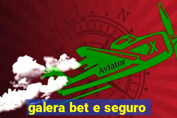 galera bet e seguro