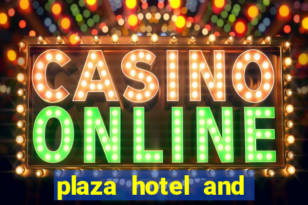 plaza hotel and casino - las vegas las vegas