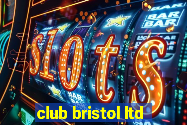 club bristol ltd