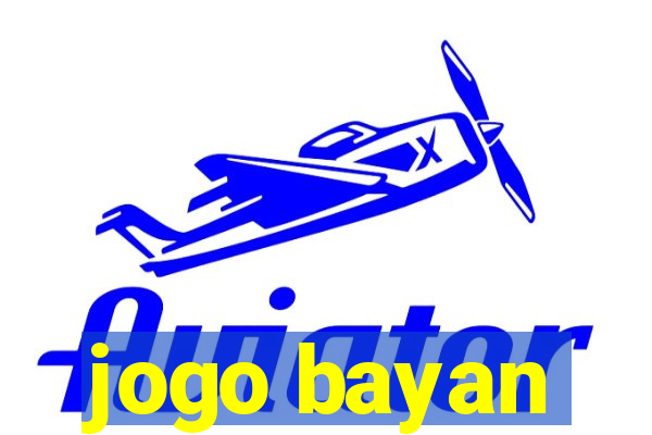 jogo bayan