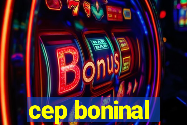 cep boninal