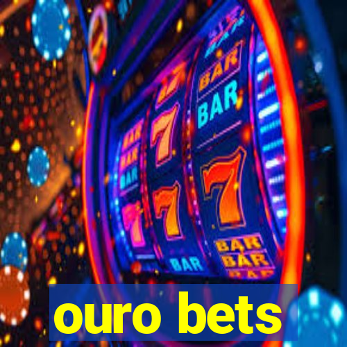 ouro bets