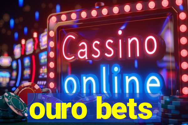 ouro bets