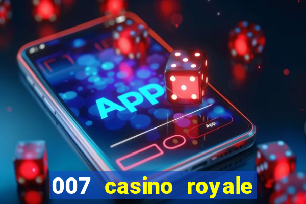 007 casino royale filme completo em portugues