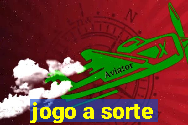 jogo a sorte