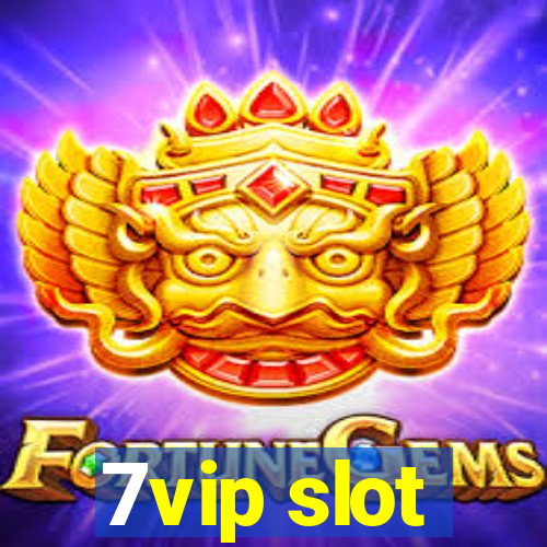 7vip slot