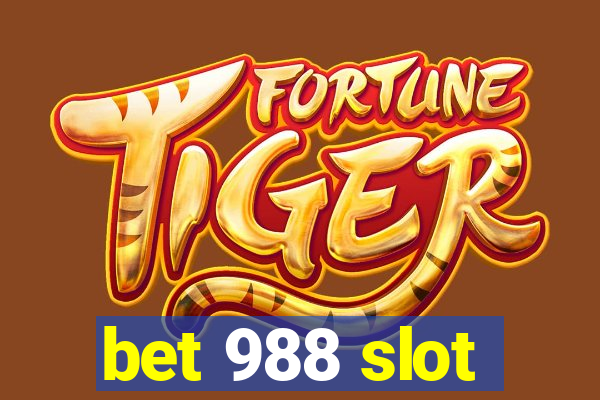 bet 988 slot