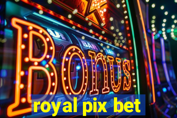 royal pix bet