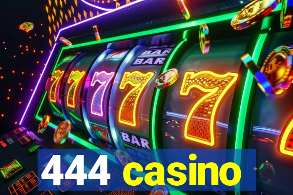 444 casino