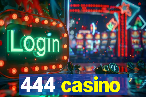 444 casino