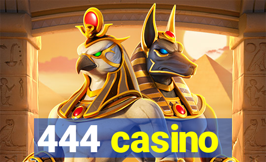 444 casino