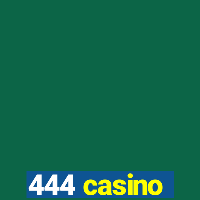 444 casino