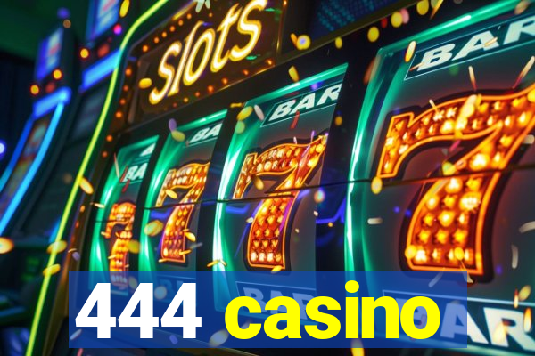 444 casino