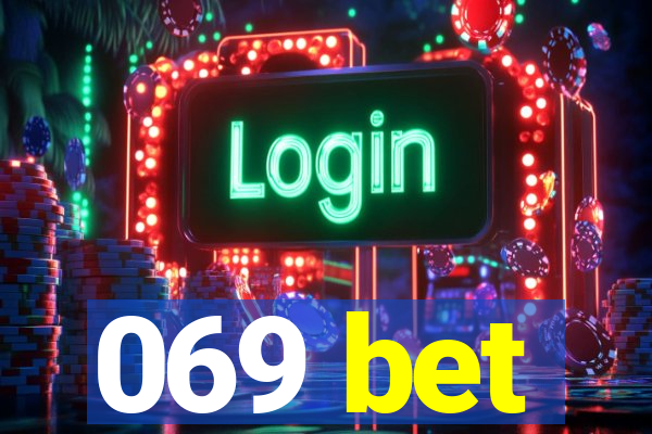 069 bet