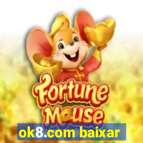 ok8.com baixar