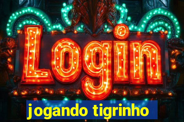 jogando tigrinho