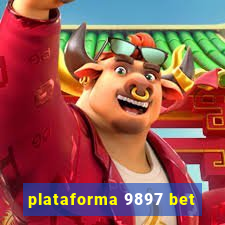 plataforma 9897 bet