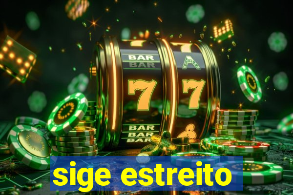 sige estreito