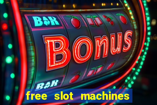 free slot machines to play for free