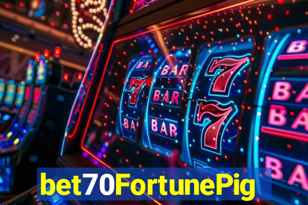 bet70FortunePig