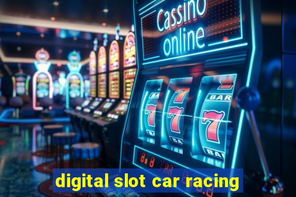 digital slot car racing