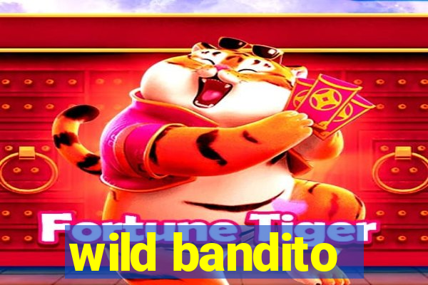 wild bandito