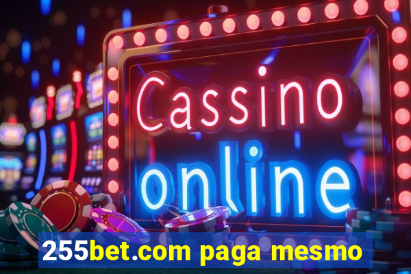 255bet.com paga mesmo