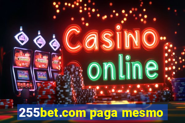 255bet.com paga mesmo