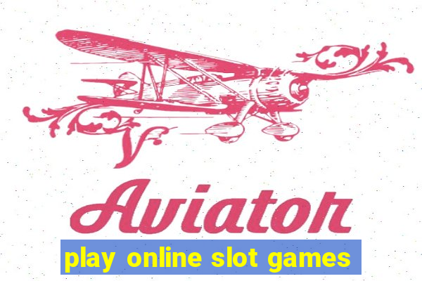 play online slot games