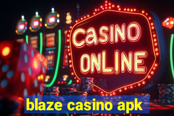 blaze casino apk