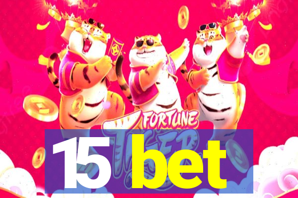 15 bet