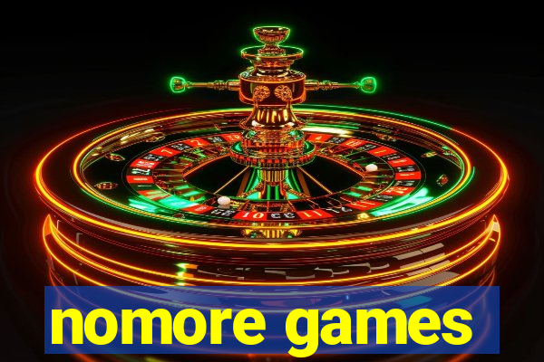 nomore games