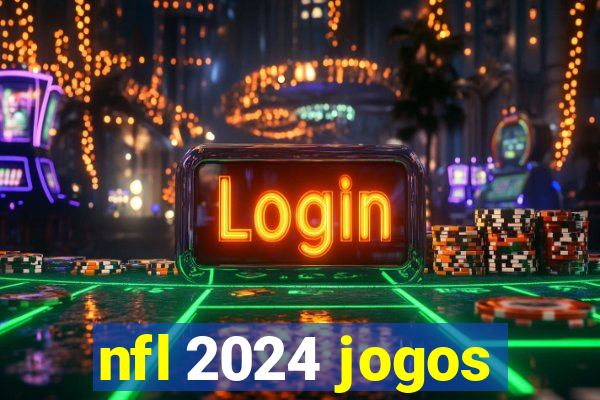 nfl 2024 jogos