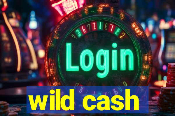 wild cash