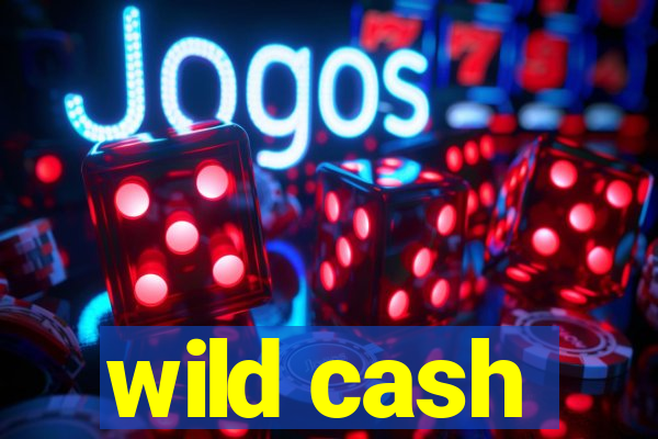 wild cash