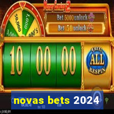 novas bets 2024