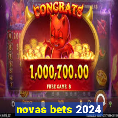 novas bets 2024