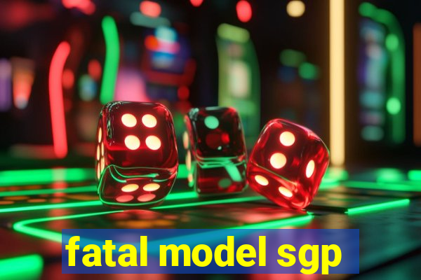 fatal model sgp