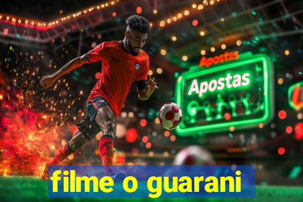 filme o guarani