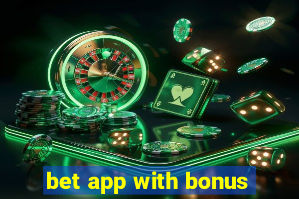 bet app with bonus