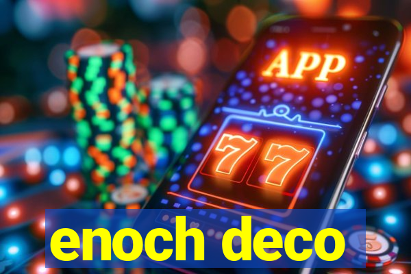 enoch deco