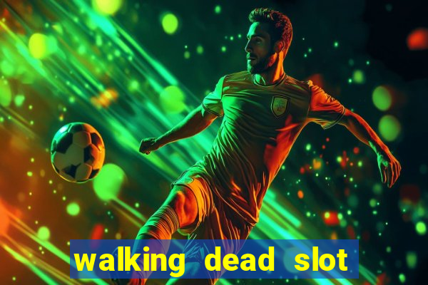 walking dead slot machine online