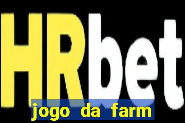 jogo da farm heroes saga